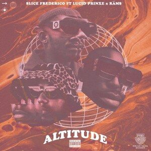 Slice Frederico – Altitude Ft. Lucid Prinxe & Rāms