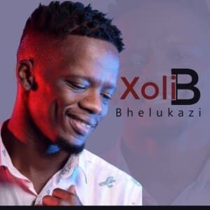 Xoli B – Bhelukazi