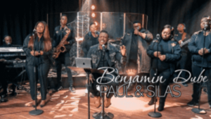 Benjamin Dube – Paul & Silas