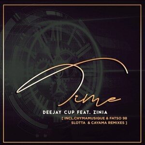 EP: Deejay Cup – Time Ft. Zinia (Remixes)