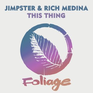 EP: Jimpster & Rich Medina – This Thing