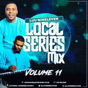 Luu Nineleven – Local Series Mix Vol. 11