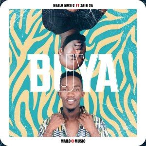 Mailo Music – Buya Ft. Zain SA