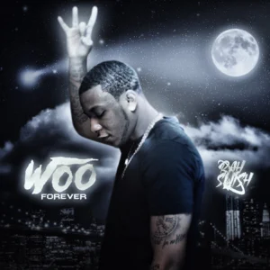 ALBUM: Rah Swish – WOO Forever