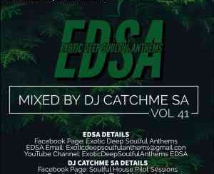 Catch Me SA – Exotic Deep Soulful Anthems Vol.41 Mix