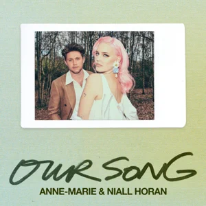 Anne-Marie and Niall Horan - Our Song