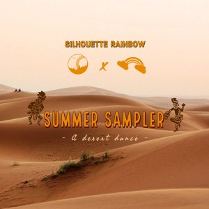 EP: Silhouette Rainbow – Summer Sampler [A Desert Dance EP]