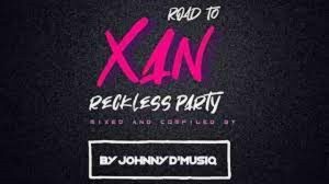 Johnny D’MusiQ – Road To XAN Reckless Party Mix Ft. Purple Dee