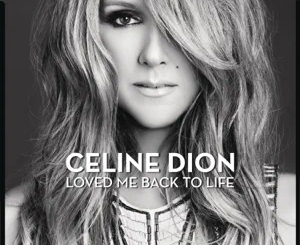 ALBUM: Loved Me Back to Life (Deluxe Version) Céline Dion (Deluxe Version)