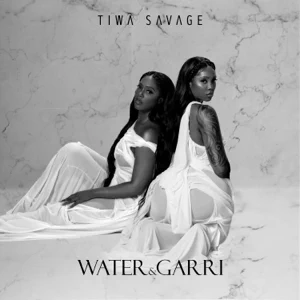 Tiwa Savage – Water & Garri - EP