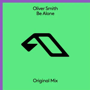 EP: Oliver Smith – Be Alone