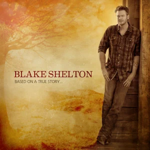 blake-shelton-based-on-a-true-story