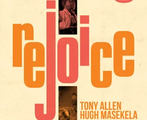 hugh-masekela-tony-allen-rejoice