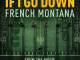 if-i-go-down-from-the-film-national-champions-single-french-montana