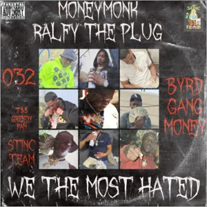 moneymonk-ralfy-the-plug-moneymonk-x-ralfy-the-plug-we-the-most-hated