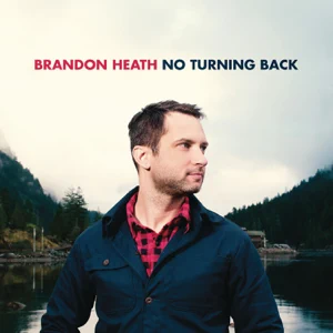 brandon-heath-no-turning-back