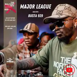 busta-929-major-league-djz-–-amapiano-balcony-mix-live-xperience-b2b