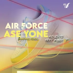 DOWNLOAD-Acilento-–-Air-Force-Ase-Yone-ft-Black-T.webp