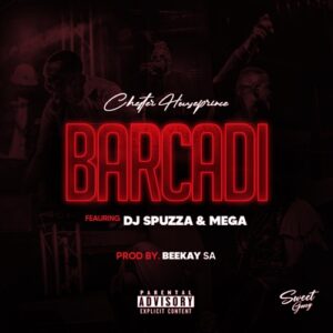 DOWNLOAD-Chester-Houseprince-–-Barcadi-ft-DJ-Spuzza-Mega