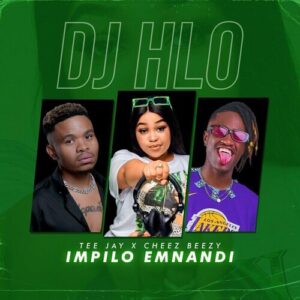 DOWNLOAD-DJ-Hlo-–-Impilo-Emnandi-Ft-Tee-Jay