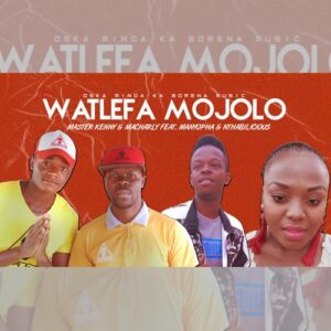 DOWNLOAD-Oska-Minda-Ka-Borena-Music-–-Watlefa-Mojolo-ft