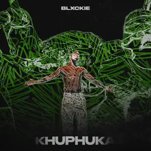 Khuphuka-Single-Blxckie