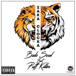 DOWNLOAD-Balo-Soul-–-Zaka-Clocka-Ft-Puff-Killer-–