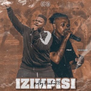 DOWNLOAD-Oko-–-Izimpisi-ft-Fakaloice-–