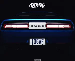 IDGAF-Single-42-Dugg