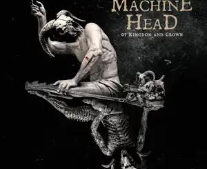 OF-KINGDOM-AND-CROWN-Machine-Head