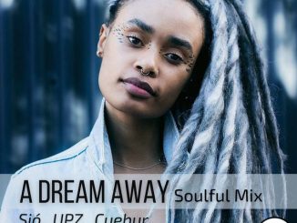 1664562164 DOWNLOAD-Sio-UPZ-Cuebur-–-A-Dream-Away-Soulful