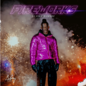 DOWNLOAD-Aubrey-Qwana-–-Fireworks-ft-Blaq-Diamond-–