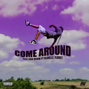 DOWNLOAD-Flex-Von-Doom-–-Come-Around-ft-Blaklez.webp