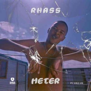 DOWNLOAD-Rhass-–-Meter-ft-Sihle-Leu-–