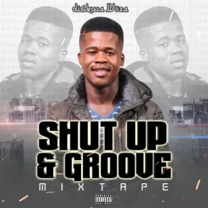 DOWNLOAD-Diskwa-Woza-–-Shut-Up-Groove-Mixtape-–.webp