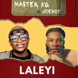 DOWNLOAD-Master-KG-–-Laleyi-ft-Joeboy-–.webp