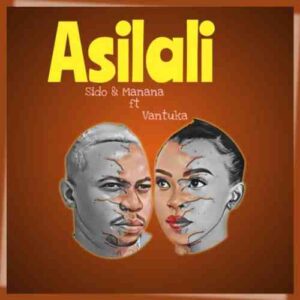 DOWNLOAD-Sido-Manana-–-Asilali-ft-Vantuka-–