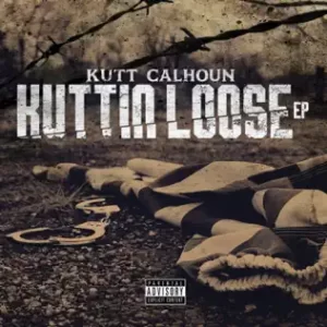 Kuttin-Loose-Kutt-Calhoun