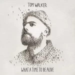 What-a-Time-To-Be-Alive-Tom-Walker