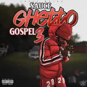 Sauce-Ghetto-Gospel-3-Sauce-Walka