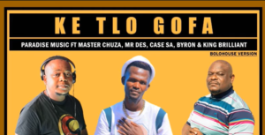 DOWNLOAD-Paradise-Music-–-Ke-Tlo-Gofa-Ft-Master-Chuza.webp