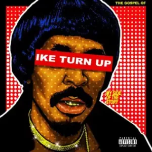 ALBUM: Nick Cannon – The Gospel of Ike Turn Up