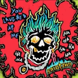 You Laughed at Me - Single
SAINt JHN