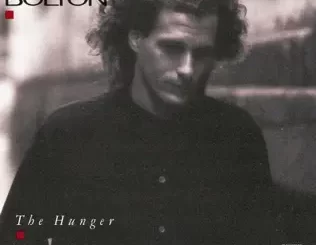 The Hunger Michael Bolton