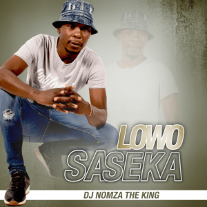 DJ Nomza The King & Tebza De DJ - Lowo Saseka