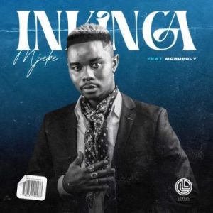 Mjeke - Inkinga ft King Monopoly