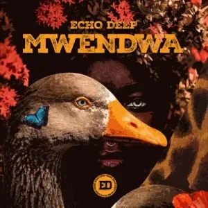 Echo Deep – Mwendwa