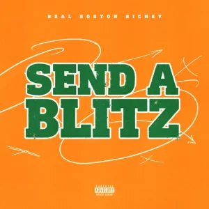 Real Boston Richey - Send a Blitz