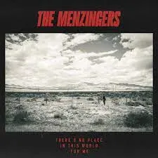 The Menzingers - There's No Place In This World For Me