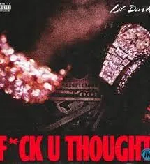 Lil Durk - f*ck u thought